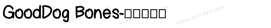 GoodDog Bones字体转换